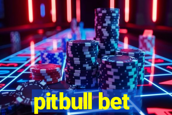 pitbull bet